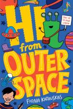 Hi From Outer Space af Fiona Katauskas