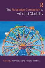 The Routledge Companion to Art and Disability
