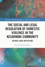 The Social and Legal Regulation of Domestic Violence in The Kesarwani Community af Amrita (University of New South Wales) Mukhopadhyay