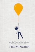 You Don't Have To Have A Dream af Tim Minchin