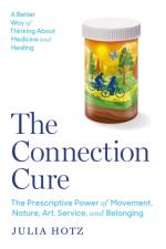 The Connection Cure af Julia Hotz