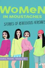 Women in Moustaches af Annalisa Strada