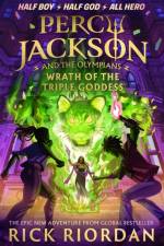 Percy Jackson and the Olympians: Wrath of the Triple Goddess af Rick Riordan
