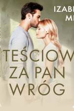 Z teściową za pan wróg af Izabela Milik