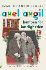 Axel Axgil. Kampen for kærligheden