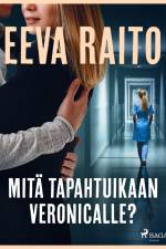 Mitä tapahtuikaan Veronicalle? af Eeva Raito