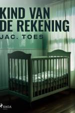 Kind van de rekening af Jac. Toes