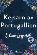 Kejsarn av Portugallien af Selma Lagerlof