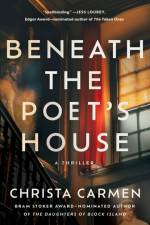 Beneath the Poet's House af Christa Carmen