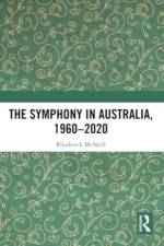 The Symphony in Australia, 1960-2020 af Rhoderick McNeill
