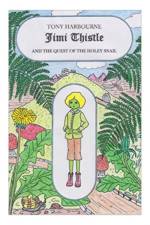 Jimi Thistle and The Quest of the Holey Snail af Tony Harbourne
