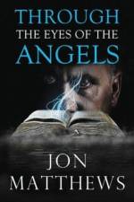 THROUGH THE EYES OF THE ANGELS af Jon Matthews