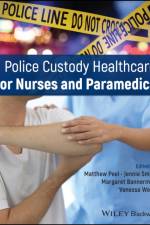 Police Custody Healthcare for Nurses and Paramedics