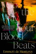 Go the Way Your Blood Beats af Emmett de Monterey