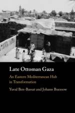 Late Ottoman Gaza af Yuval (University of Haifa Ben-Bassat