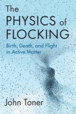 The Physics of Flocking af John Toner