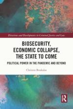 Biosecurity, Economic Collapse, the State to Come af Christos (Professor at Northumbria Law School Boukalas