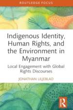 Indigenous Identity, Human Rights, and the Environment in Myanmar
