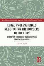 Legal Professionals Negotiating the Borders of Identity af Jessie K. (Jessie K. Finch is a Senior Lecturer in Sociology at Northern Arizona University.) Finch