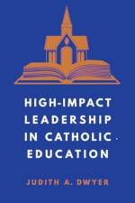 High-Impact Leadership in Catholic Education