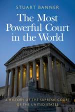 The Most Powerful Court in the World af Stuart (Norman Abrams Distinguished Professor of Law Banner