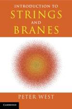 Introduction to Strings and Branes af Peter (King's College London) West