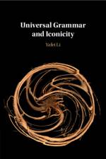 Universal Grammar and Iconicity af Yafei (University of Wisconsin Li
