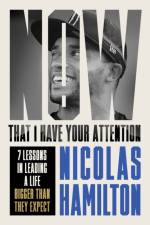Now That I have Your Attention af Nicolas Hamilton