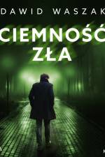 Ciemność zła af Dawid Waszak