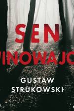 Sen winowajcy af Gustaw Strukowski