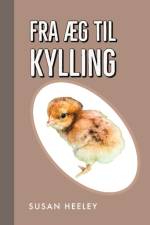 Fra æg til kylling af Susan Heeley