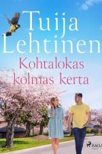 Kohtalokas kolmas kerta af Tuija Lehtinen