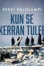 Kun se kerran tulee af Erkki Palolampi