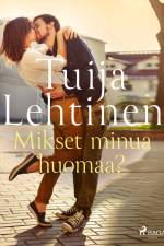 Mikset minua huomaa? af Tuija Lehtinen