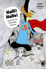 Halli! Hallo! Så er der nye firkantede historier af Louis Jensen