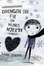 Drengen der fik en hunds hjerte af Louis Jensen