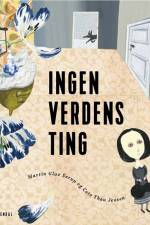 Ingen verdens ting af Martin Glaz Serup