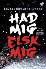 Had mig, elsk mig af Tomas Lagermand Lundme