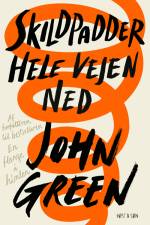 Skildpadder hele vejen ned af John Green