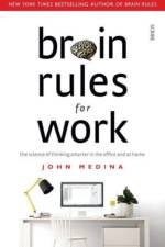 Brain Rules for Work af John Medina