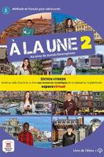A la une 2 - Edition hybride - Livre de l'eleve + audio MP3. A1-A2
