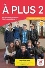 A plus 2 - Edition hybride - Livre de l'eleve + audio MP3. A2