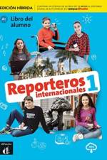 Reporteros internacionales 1 - Edicion hibrida - Libro del alumno + audio MP3. A1 af Delphine Rouchy