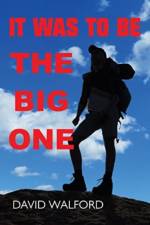 It Was To Be The Big One af David Walford