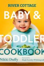 River Cottage Baby and Toddler Cookbook af Nikki Duffy