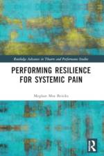 Performing Resilience for Systemic Pain af Meghan Moe Beitiks