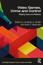 Video Games, Crime, and Control af Jonathan A Grubb
