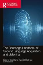 The Routledge Handbook of Second Language Acquisition and Listening af Elvis Wagner