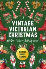 A Vintage Victorian Christmas Sticker, Color & Activity Book af Editors of Chartwell Books