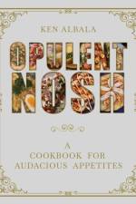 Opulent Nosh af Ken Albala
